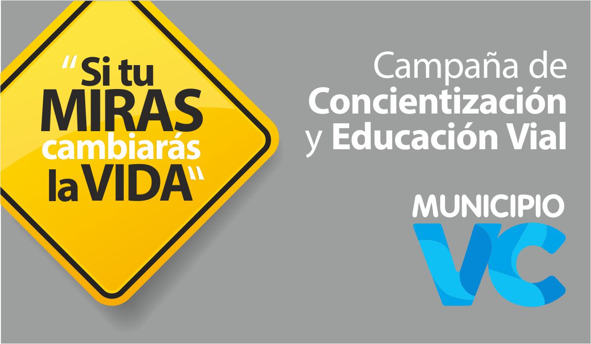 Campaña de Educación Vial “SI TU ME MIRAS CAMBIARÁS LA VIDA”.