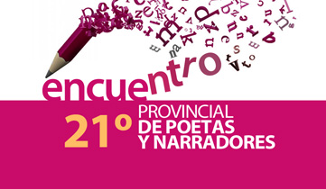 21º Encuentro Provincial de Poetas y Narradores/ Obras seleccionadas para integrar la Antología