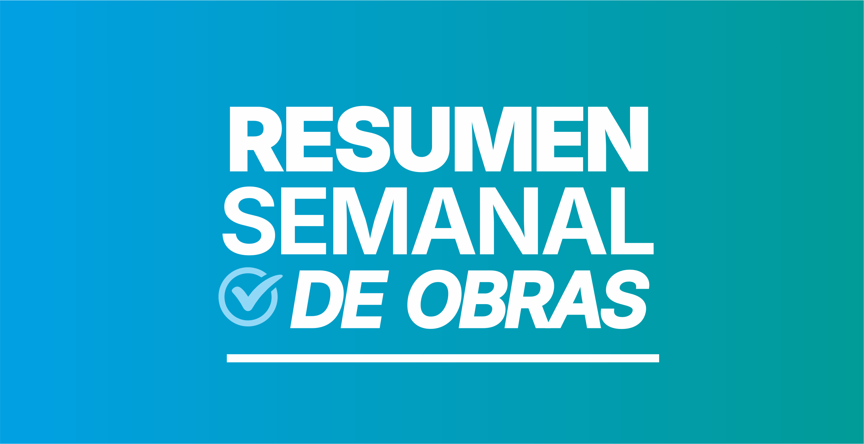 Resumen semanal de obras