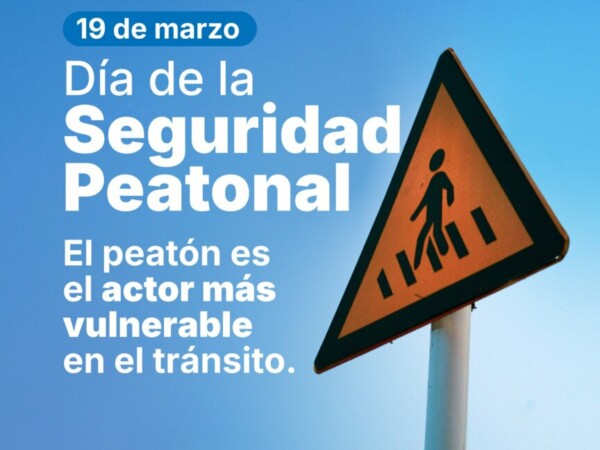  19 de marzo | Día de la Seguridad Peatonal