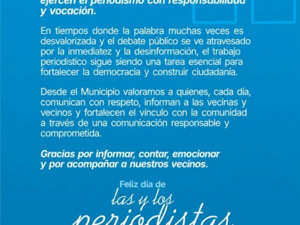Hoy saludamos y reconocemos a quienes ejercen el periodismo con responsabilidad y vocación