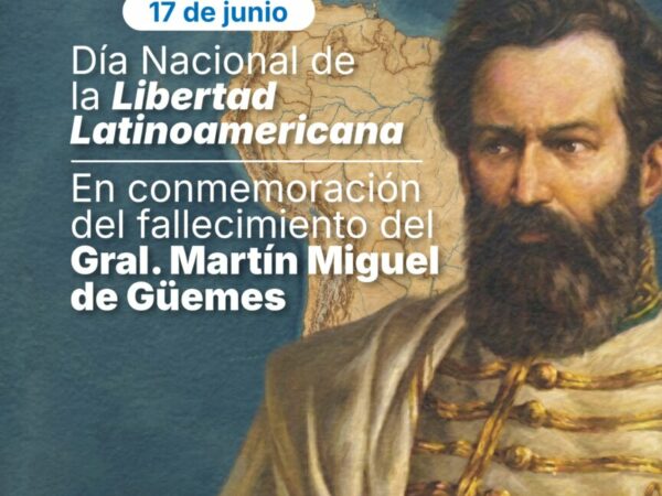 17 de junio | Día Nacional de la Libertad Latinoamericana